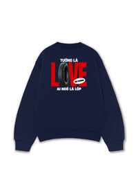 Áo Sweater Nỉ Hai Da Tưởng Là Love