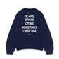 Áo Sweater Nỉ Hai Da He Said Drake Or Me