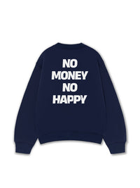 Áo Sweater Nỉ Hai Da No Money No Happy