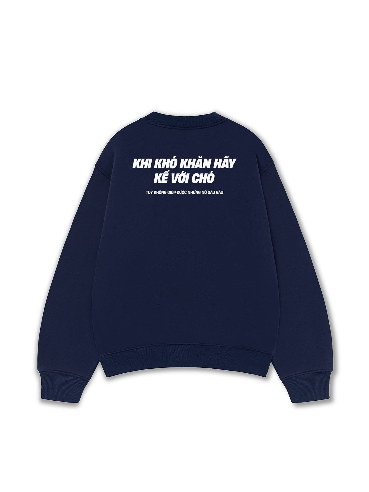 Áo Sweater Nỉ Hai Da Khó Khăn Hãy Kể Với Chó