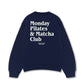 Áo Sweater Nỉ Hai Da Monday Pilates & Matcha