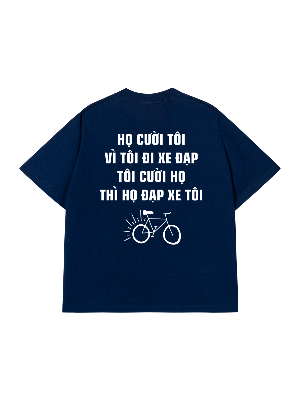 Áo Thun Relaxed Fit Họ Cười Tôi Vì Tôi Đi Xe Đạp