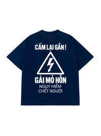 Áo Thun Relaxed Fit Cấm Lại Gần Gái Mỏ Hỗn