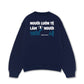 Áo Sweater Nỉ Hai Da Luôn Tệ Làm Tuôn Lệ