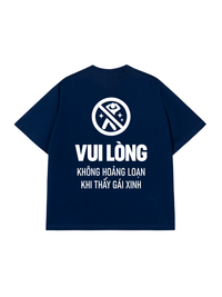 Áo Thun Relaxed Fit Vui Lòng Không Hoảng Loạn Khi Thấy Gái Xinh