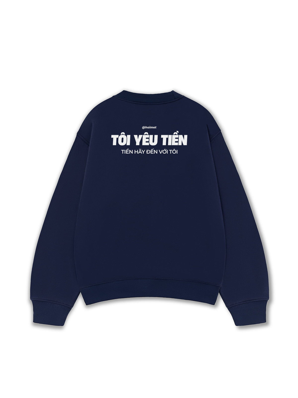 Áo Sweater Nỉ Hai Da Tôi Yêu Tiền