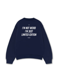Áo Sweater Nỉ Hai Da Im Not Weird Im Just Limited Edition
