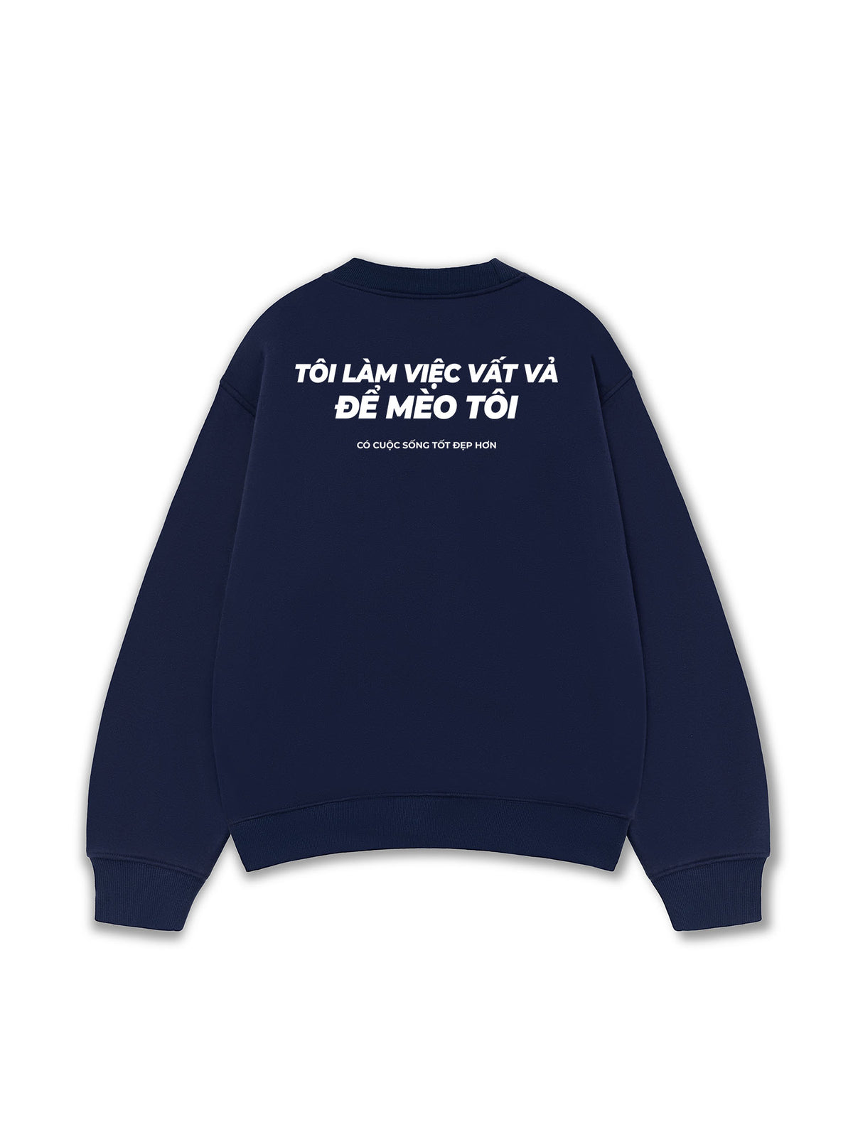 Áo Sweater Nỉ Hai Da Tôi Làm Việc Vất Vả