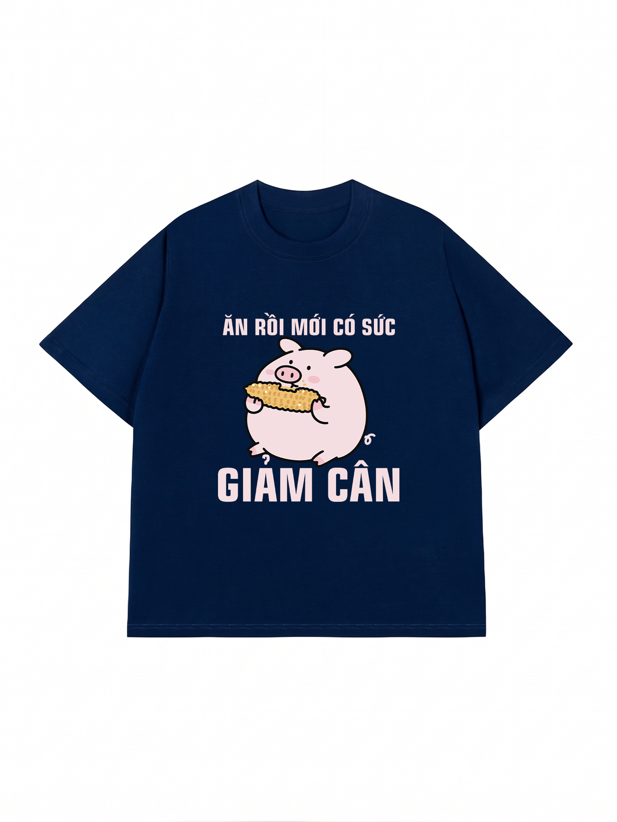 Áo Thun Relaxed Fit Ăn Rồi Mới Có Sức Giảm Cân