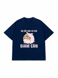 Áo Thun Relaxed Fit Ăn Rồi Mới Có Sức Giảm Cân
