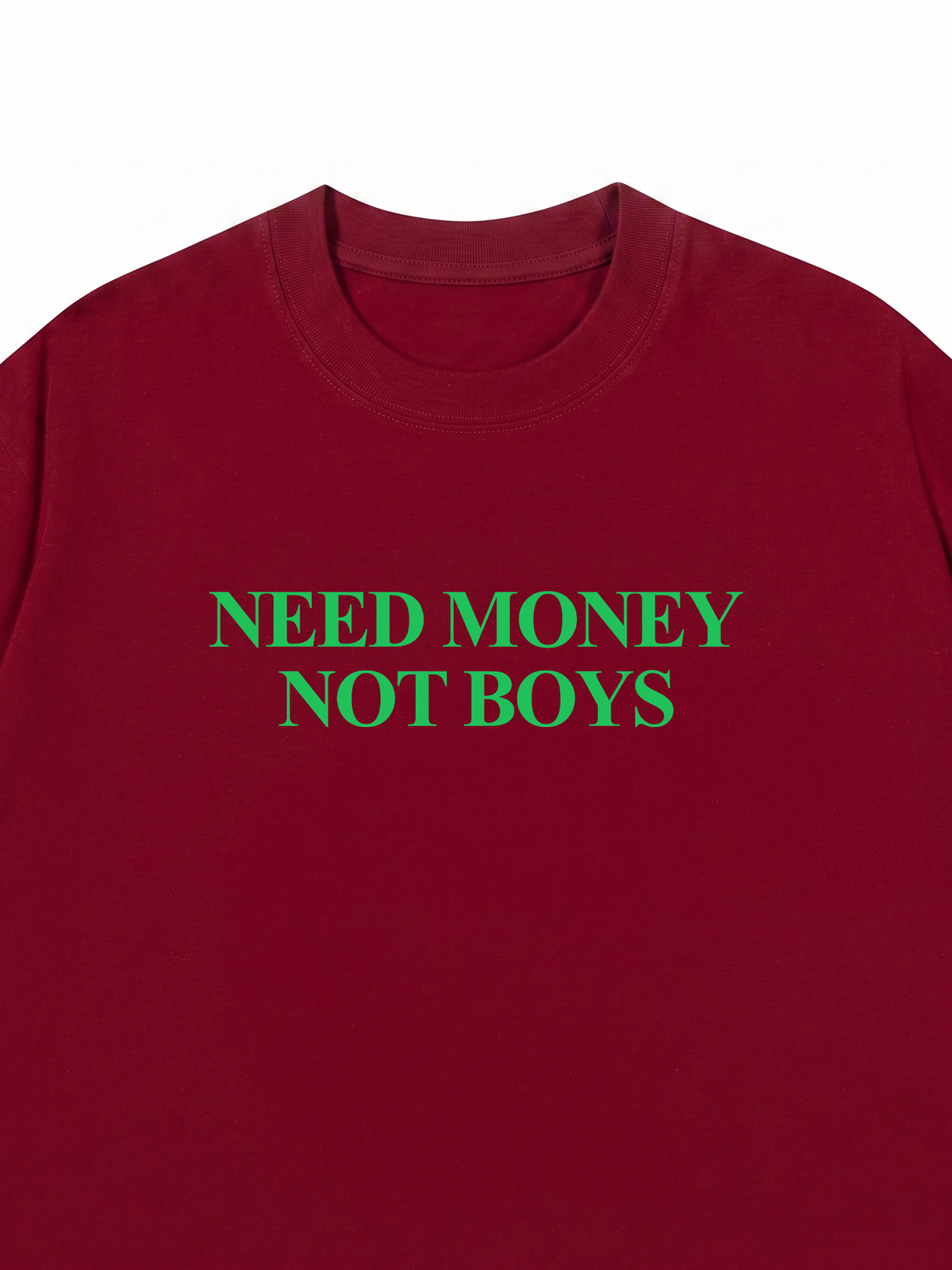 Áo Thun Relaxed Fit Need Money Not Boys