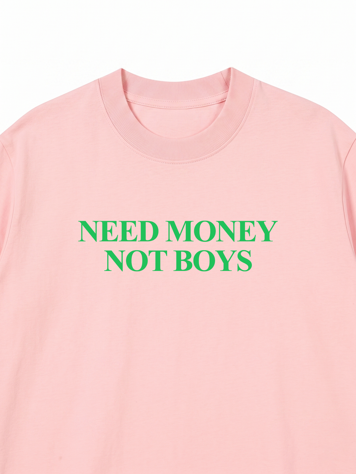 Áo Thun Relaxed Fit Need Money Not Boys