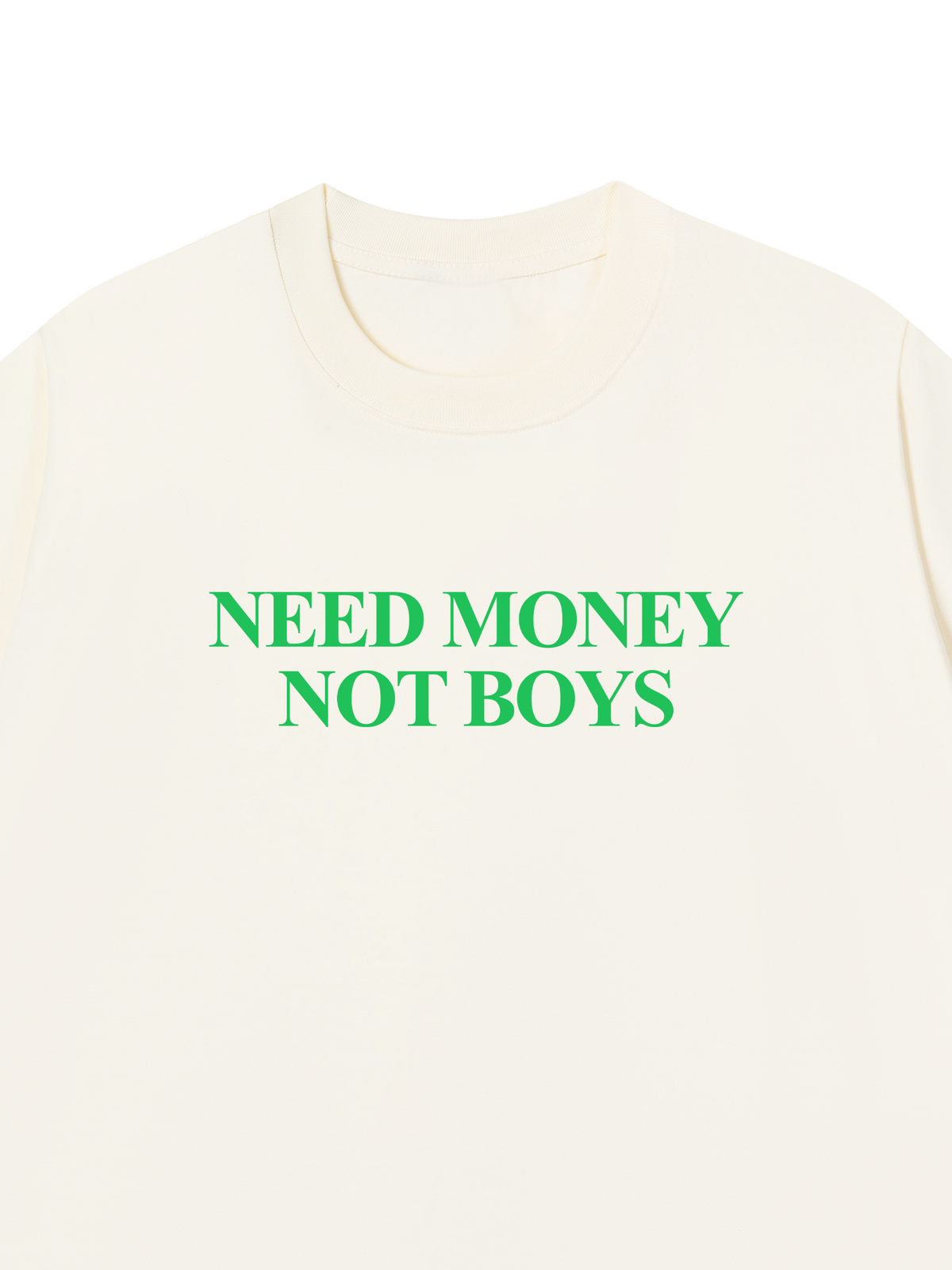 Áo Thun Relaxed Fit Need Money Not Boys