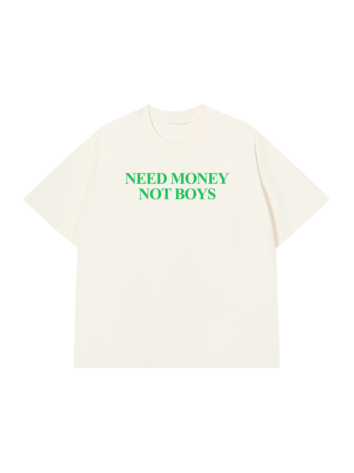 Áo Thun Relaxed Fit Need Money Not Boys