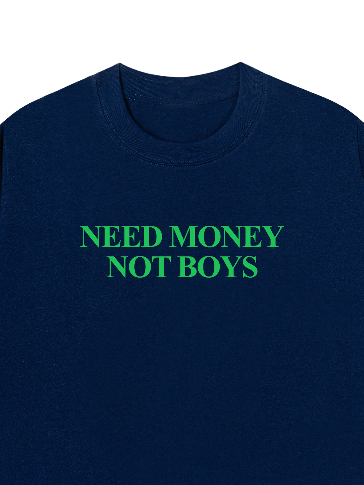 Áo Thun Relaxed Fit Need Money Not Boys