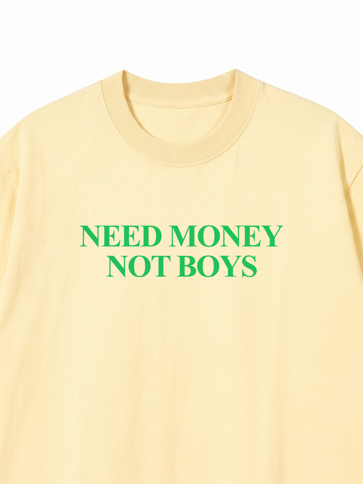 Áo Thun Relaxed Fit Need Money Not Boys