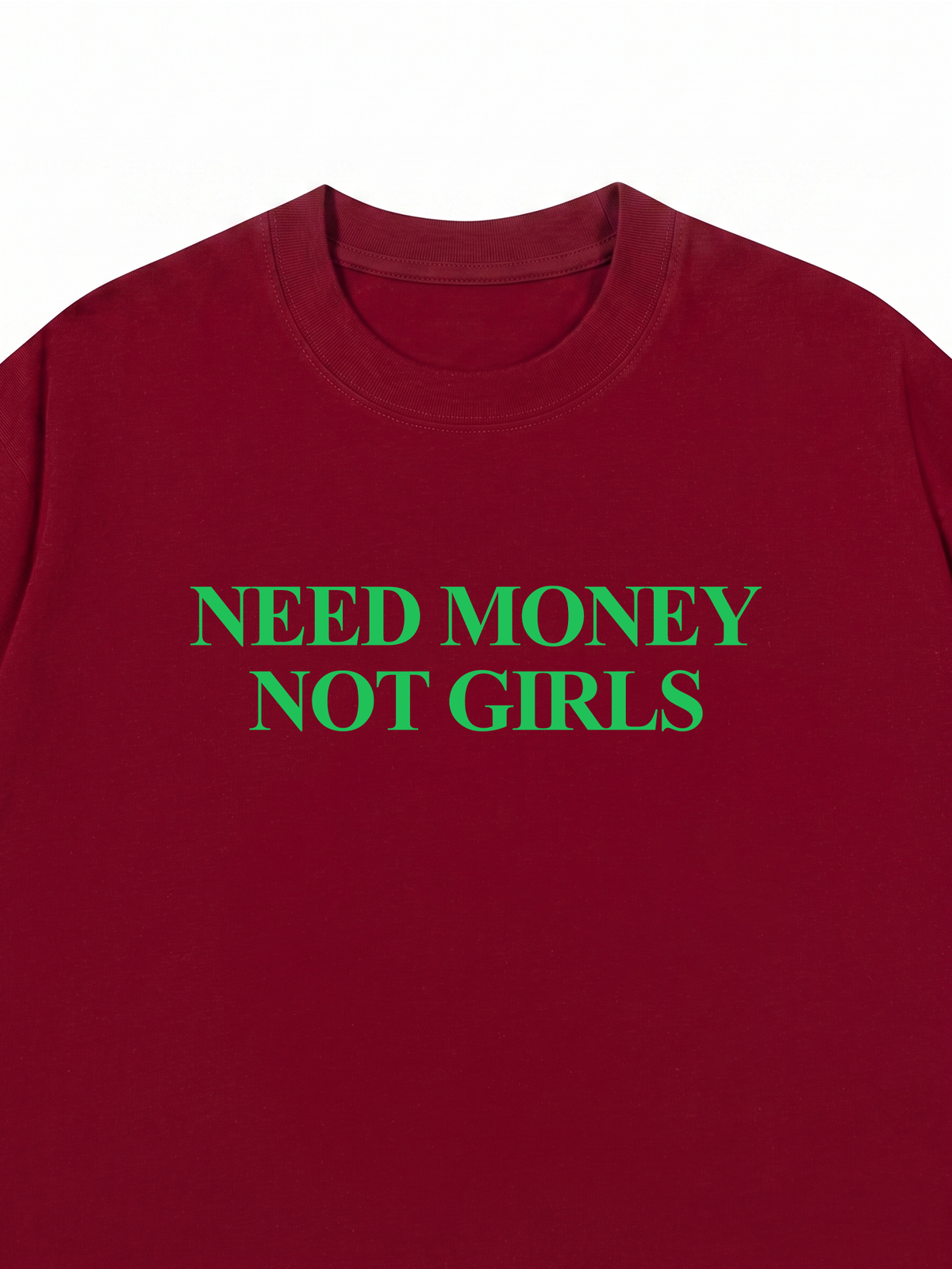 Áo Thun Relaxed Fit Need Money Not Girls