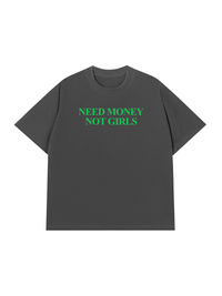 Áo Thun Relaxed Fit Need Money Not Girls