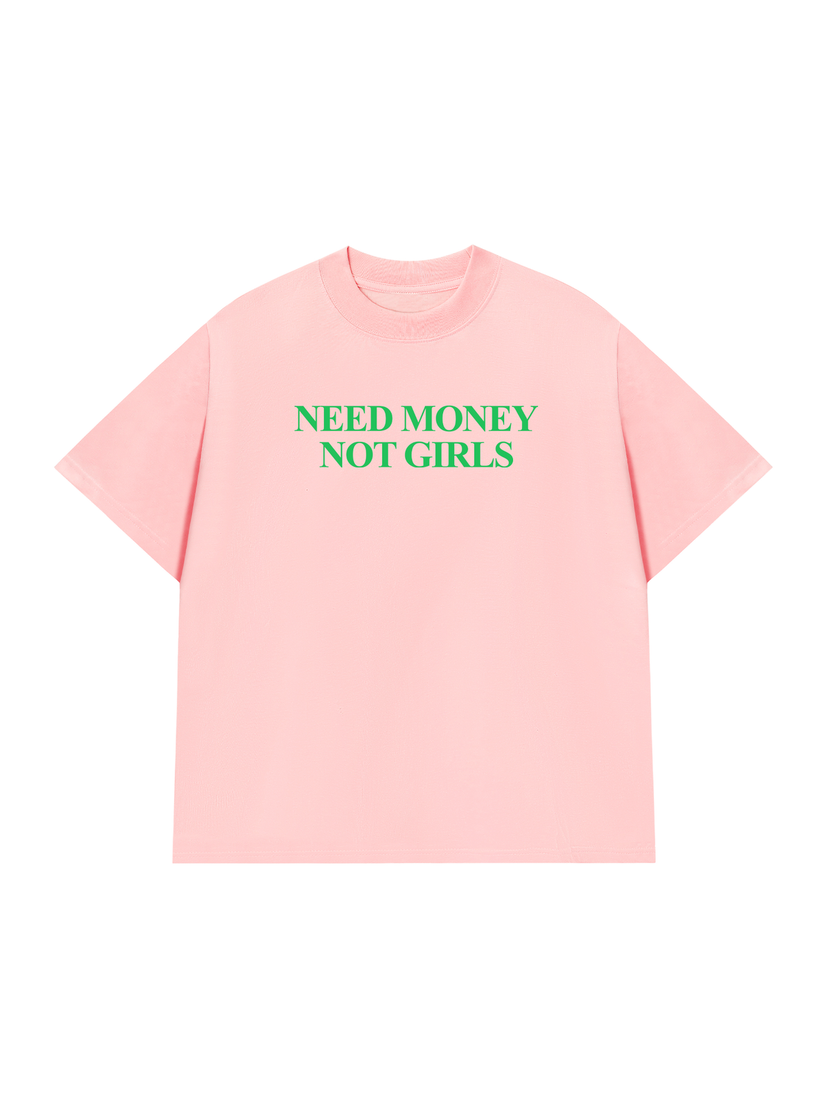 Áo Thun Relaxed Fit Need Money Not Girls