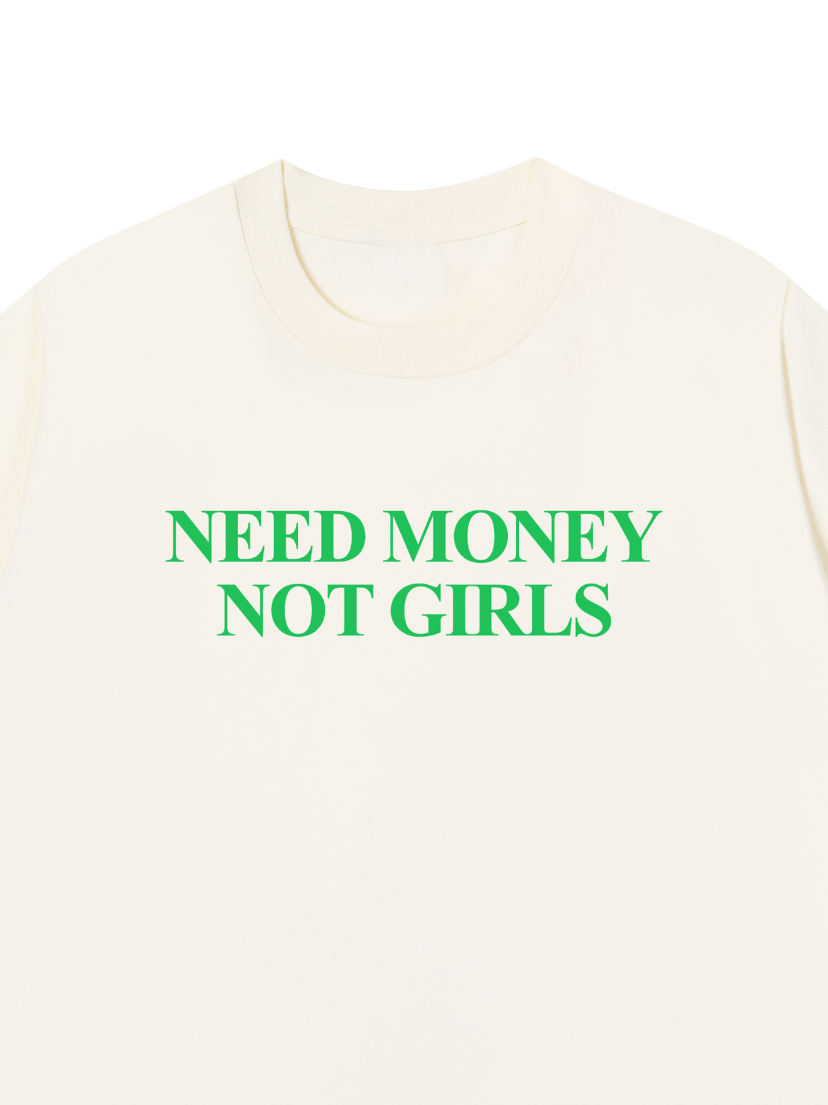 Áo Thun Relaxed Fit Need Money Not Girls