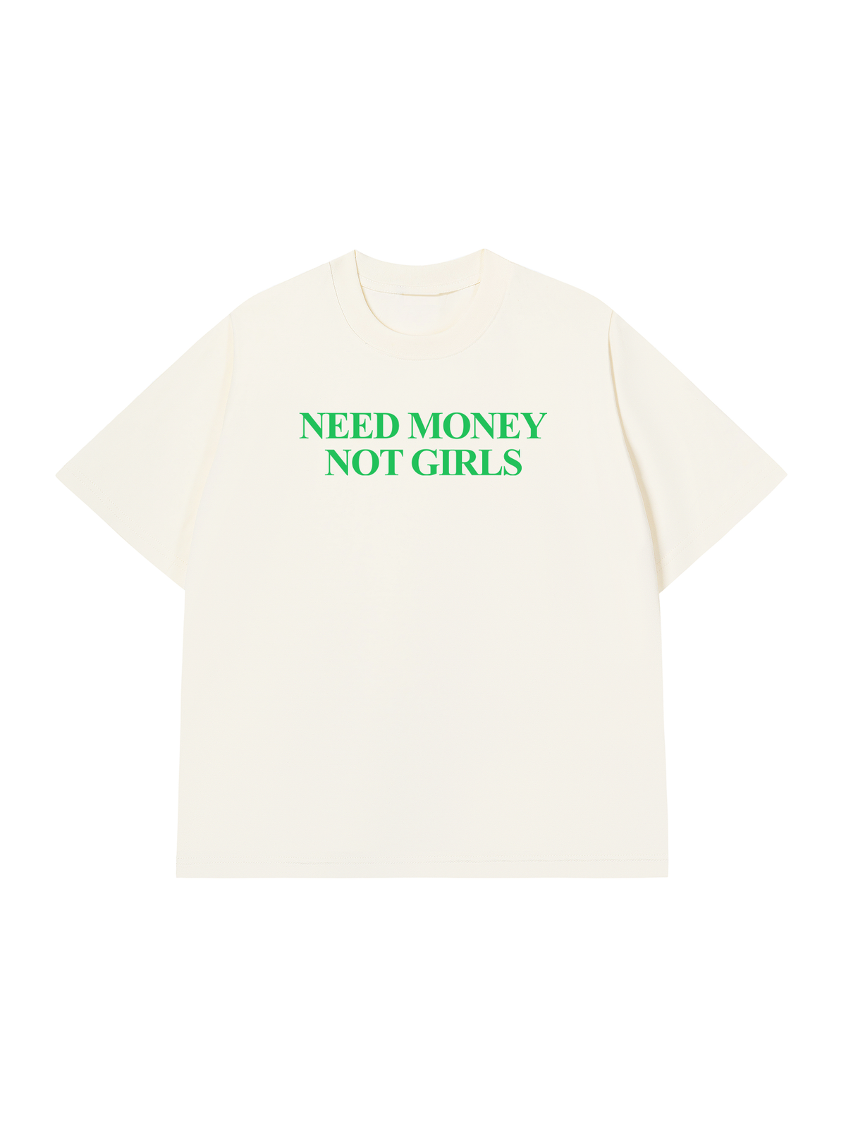 Áo Thun Relaxed Fit Need Money Not Girls