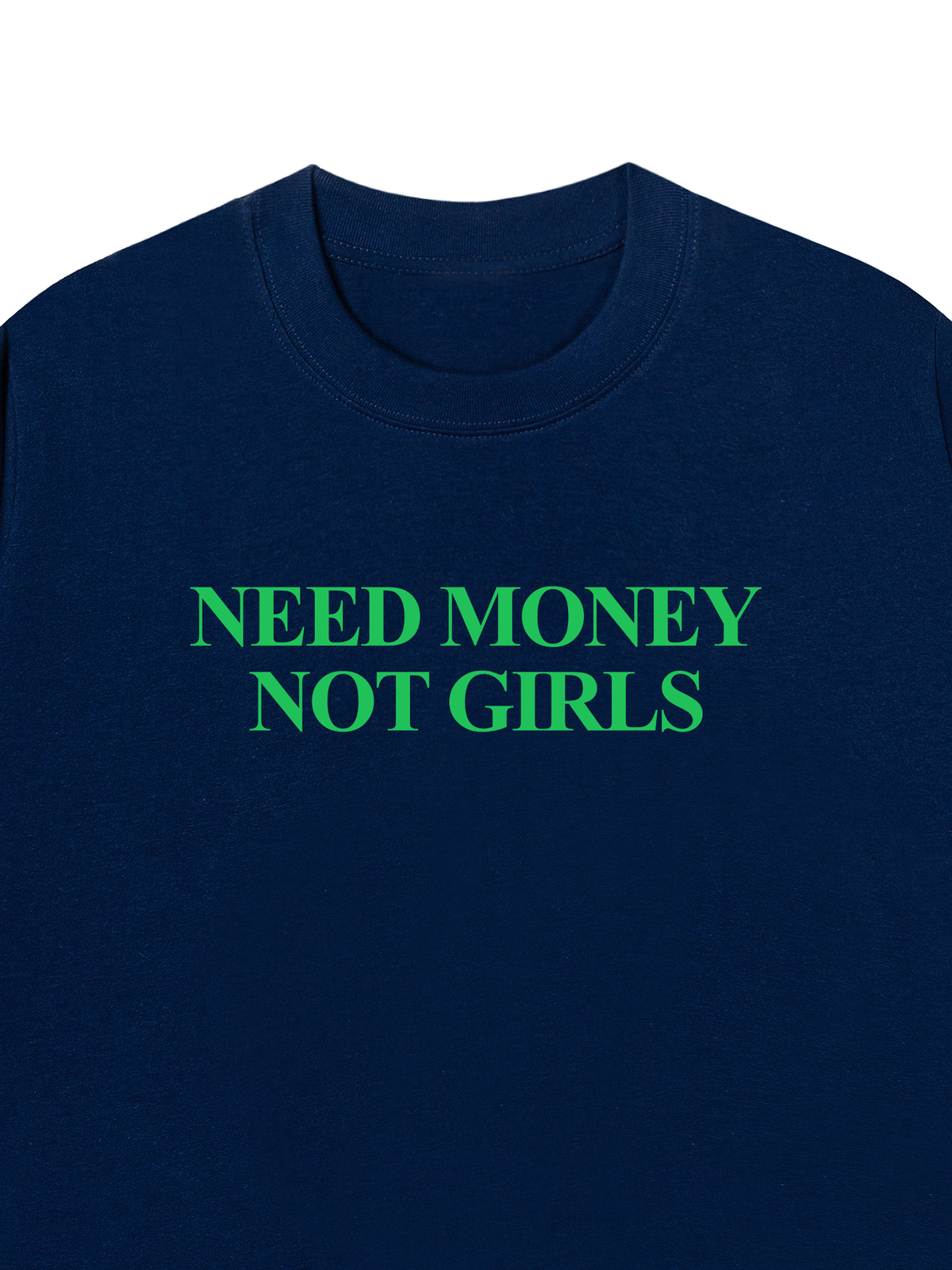 Áo Thun Relaxed Fit Need Money Not Girls