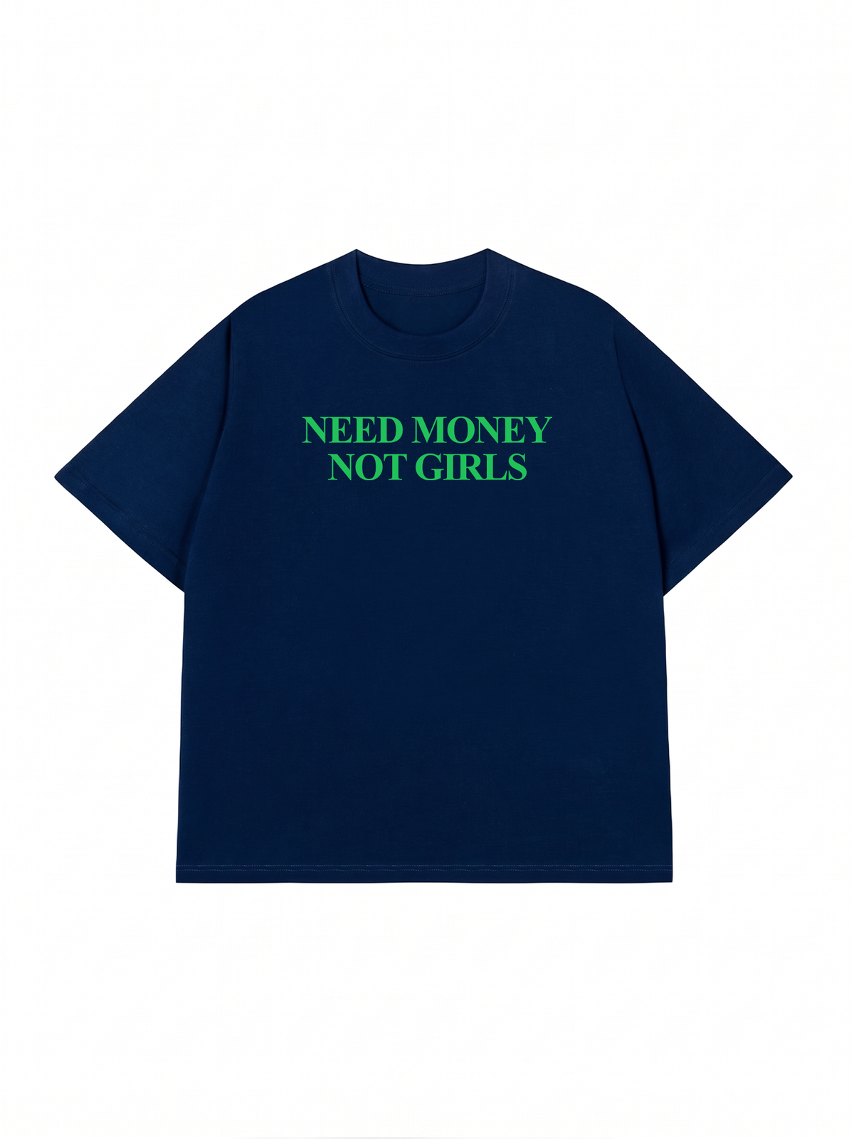 Áo Thun Relaxed Fit Need Money Not Girls