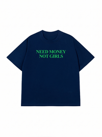 Áo Thun Relaxed Fit Need Money Not Girls