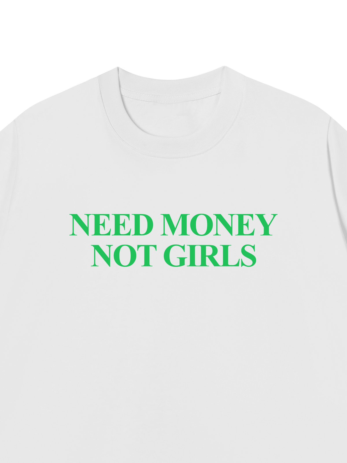Áo Thun Relaxed Fit Need Money Not Girls