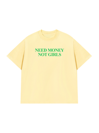 Áo Thun Relaxed Fit Need Money Not Girls