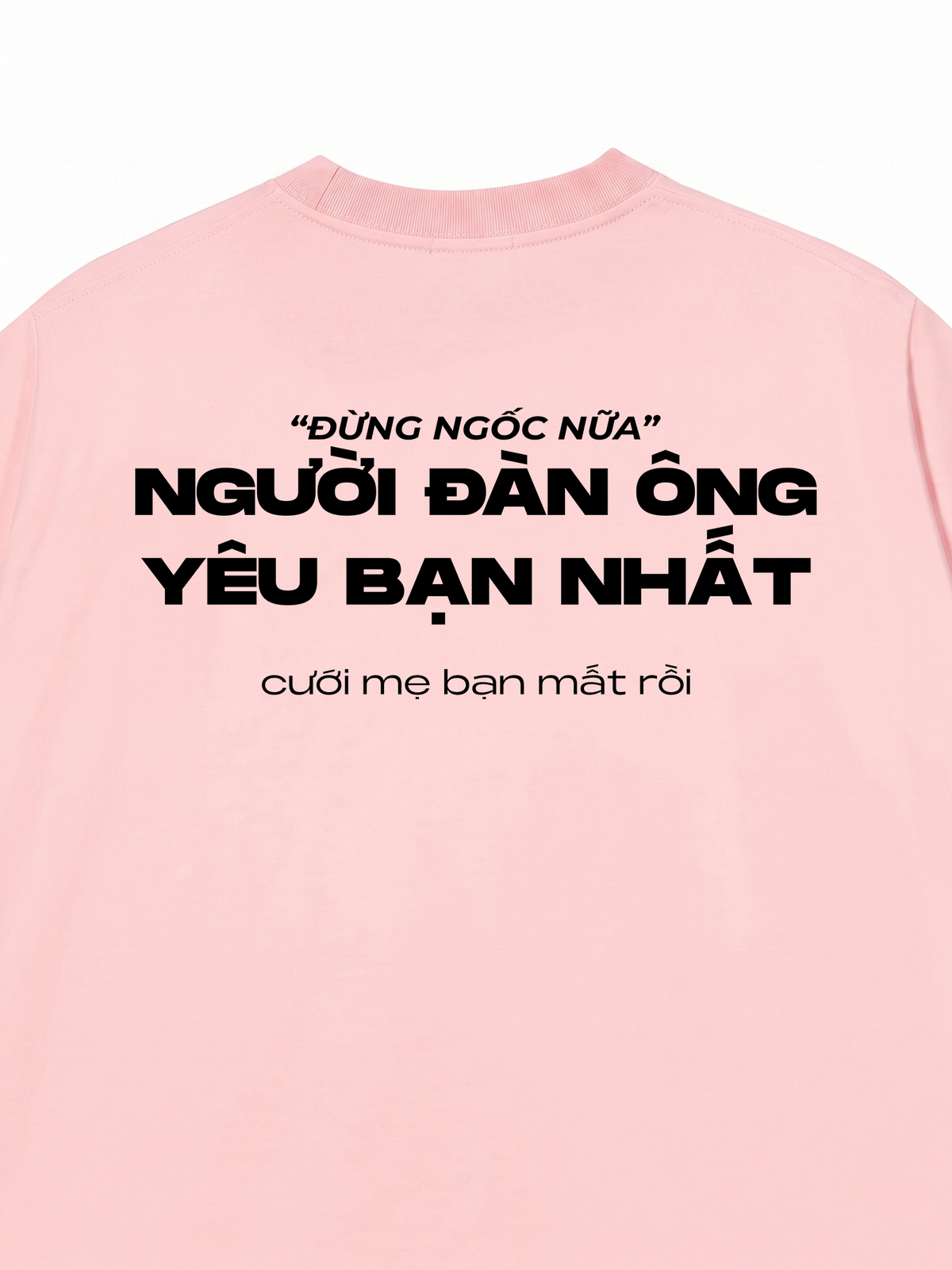 Áo Thun Relaxed Fit Người Đàn Ông Yêu Bạn Nhất
