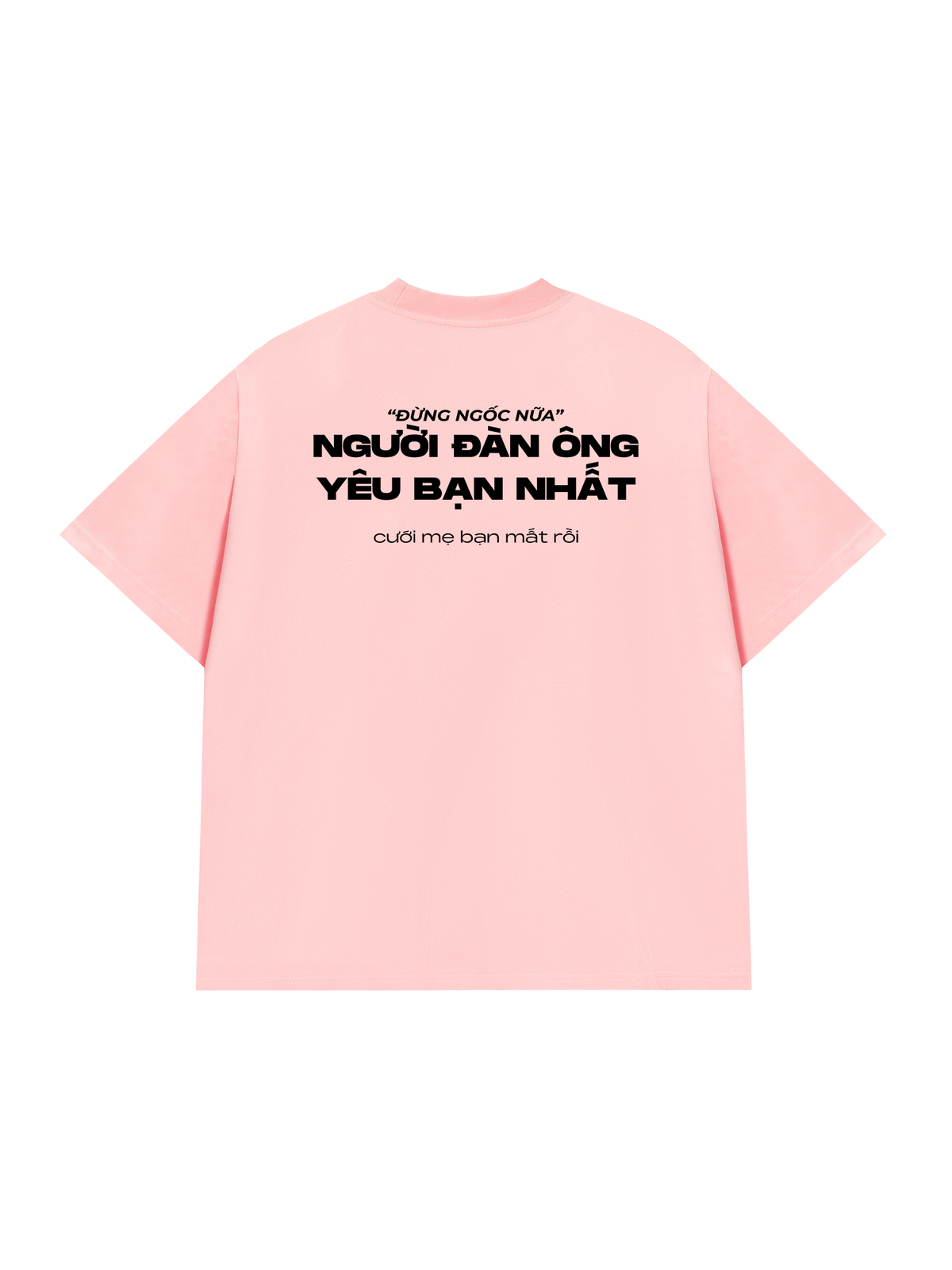Áo Thun Relaxed Fit Người Đàn Ông Yêu Bạn Nhất