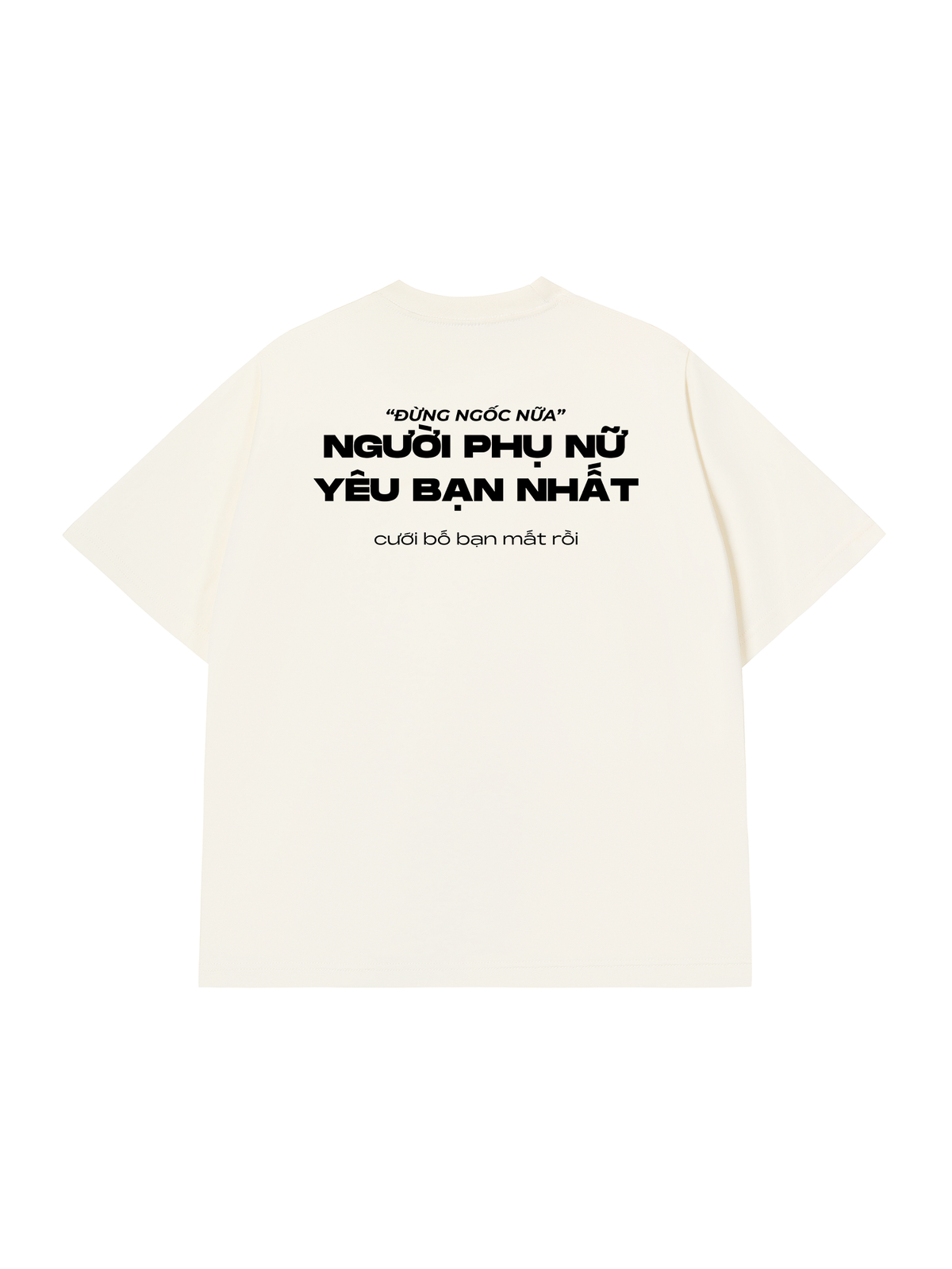 Áo Thun Relaxed Fit Người Phụ Nữ Yêu Bạn Nhất