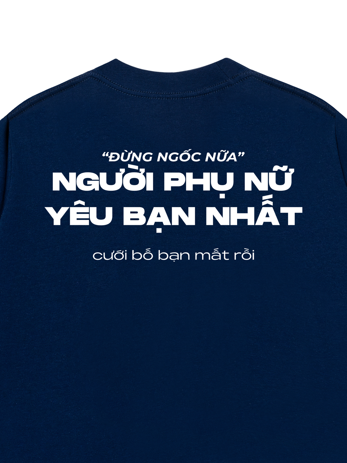 Áo Thun Relaxed Fit Người Phụ Nữ Yêu Bạn Nhất