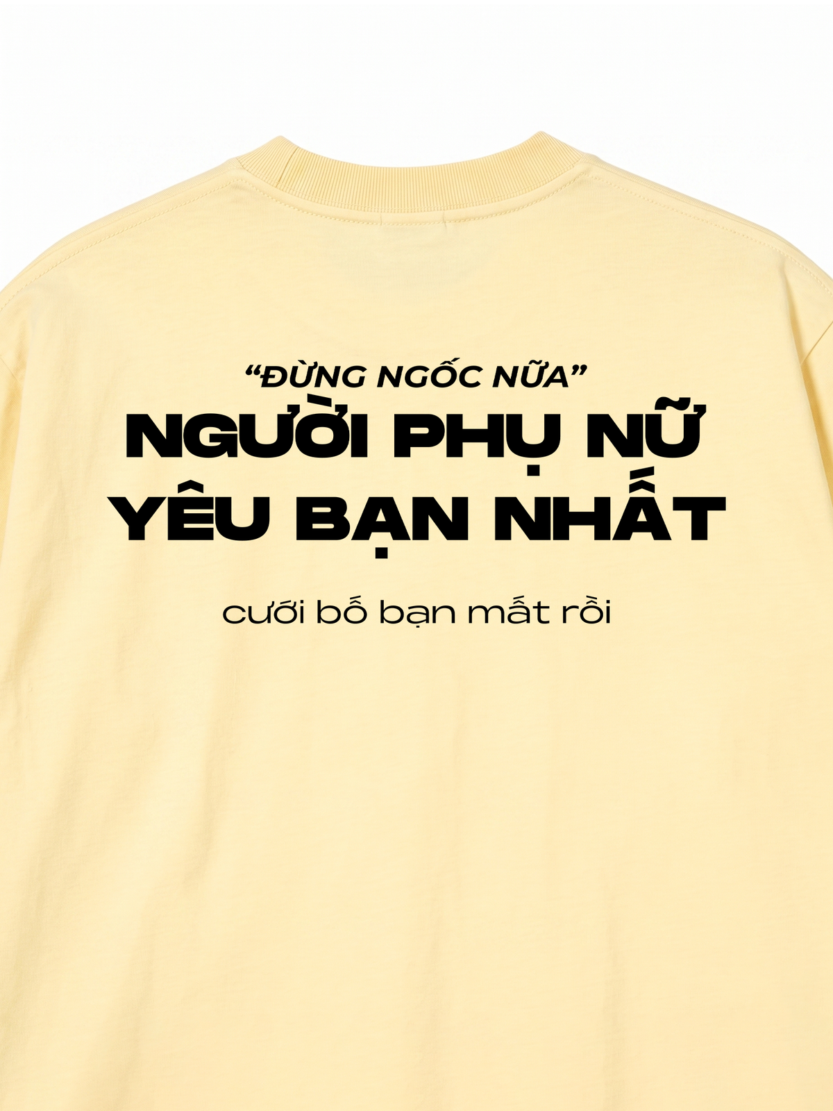 Áo Thun Relaxed Fit Người Phụ Nữ Yêu Bạn Nhất