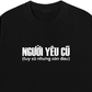 Áo Thun Relaxed Người Yêu Cũ