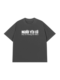 Áo Thun Relaxed Người Yêu Cũ