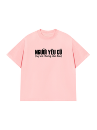 Áo Thun Relaxed Người Yêu Cũ