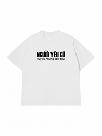 Áo Thun Relaxed Người Yêu Cũ