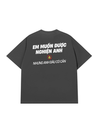 Áo Thun Relaxed Fit Nghiện Anh
