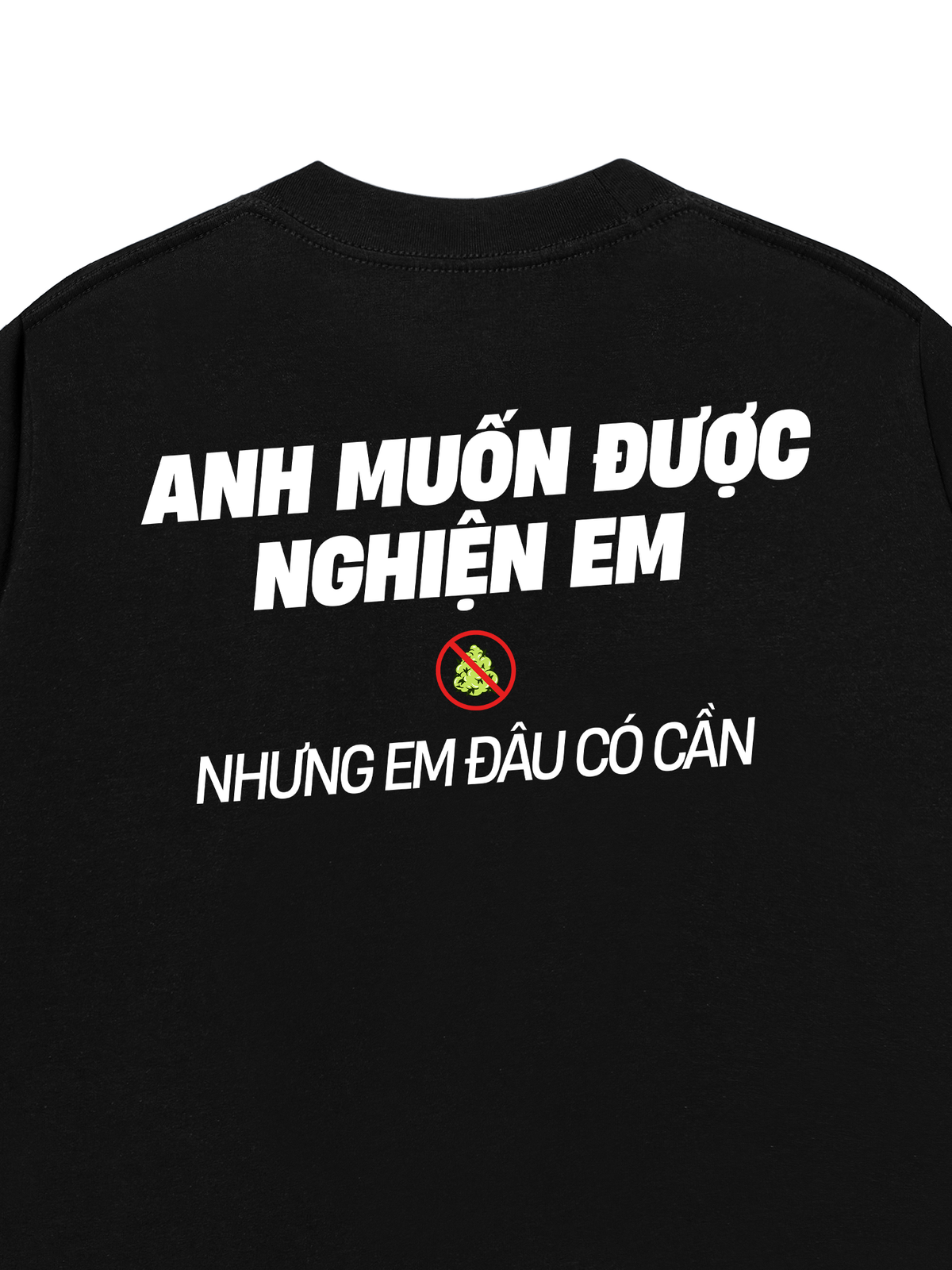 Áo Thun Relaxed Fit Nghiện Em