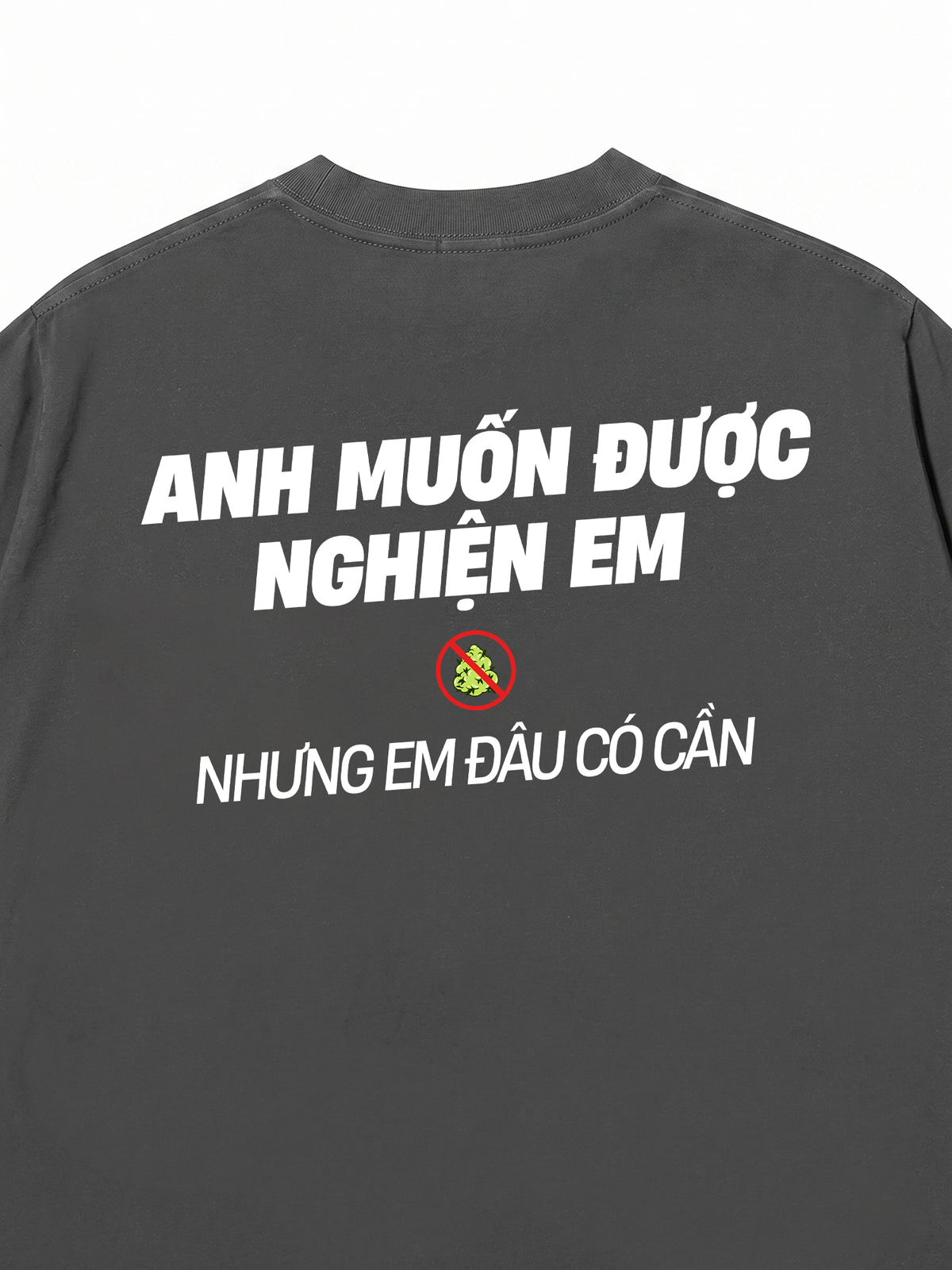 Áo Thun Relaxed Fit Nghiện Em