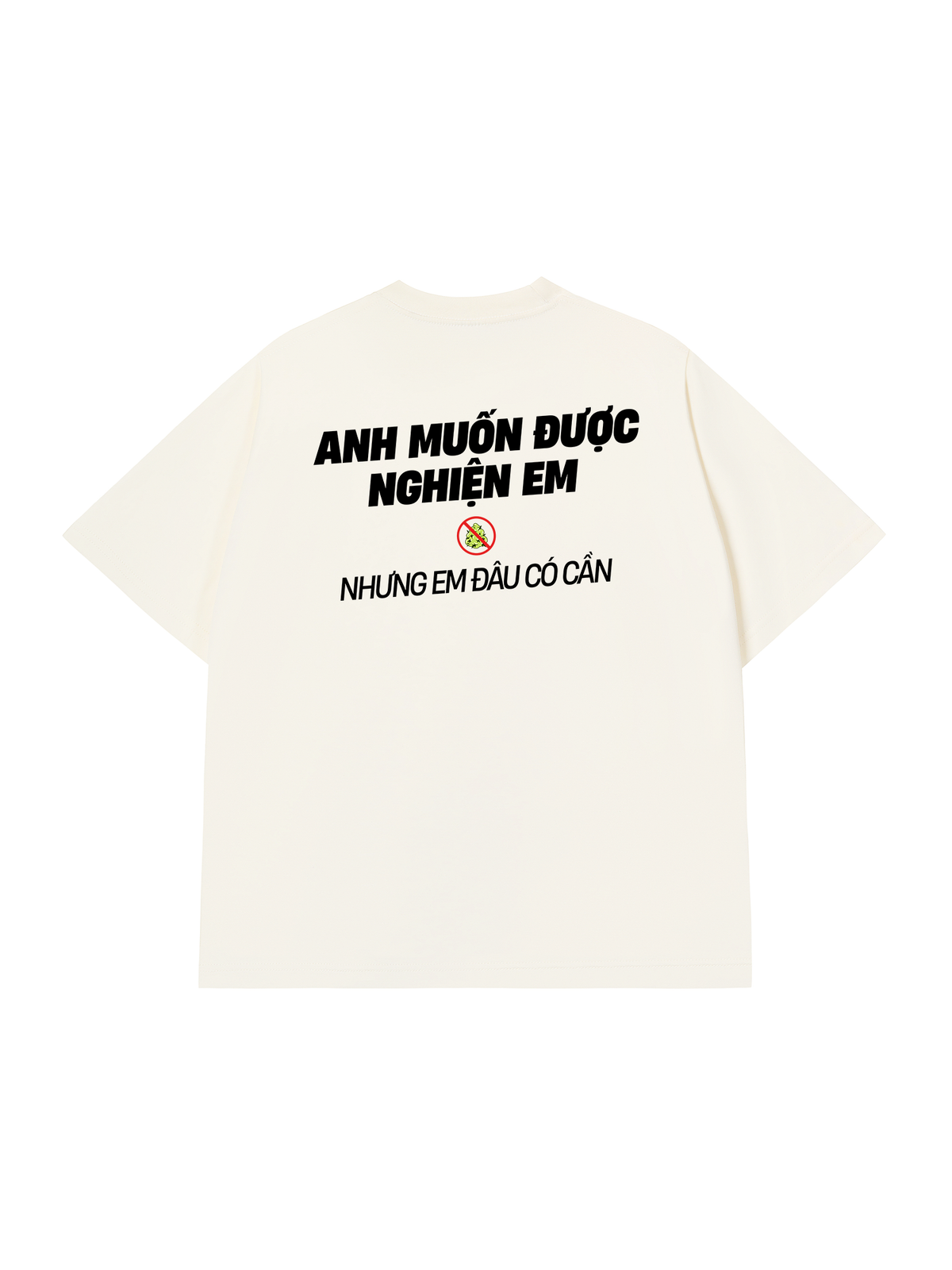 Áo Thun Relaxed Fit Nghiện Em