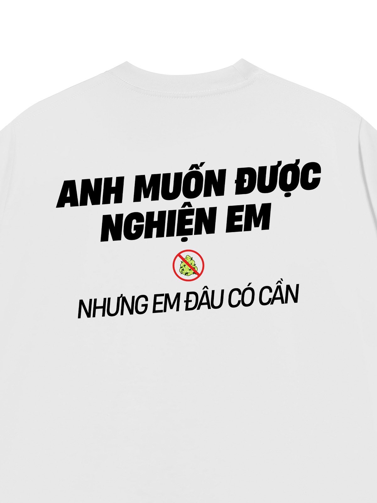 Áo Thun Relaxed Fit Nghiện Em