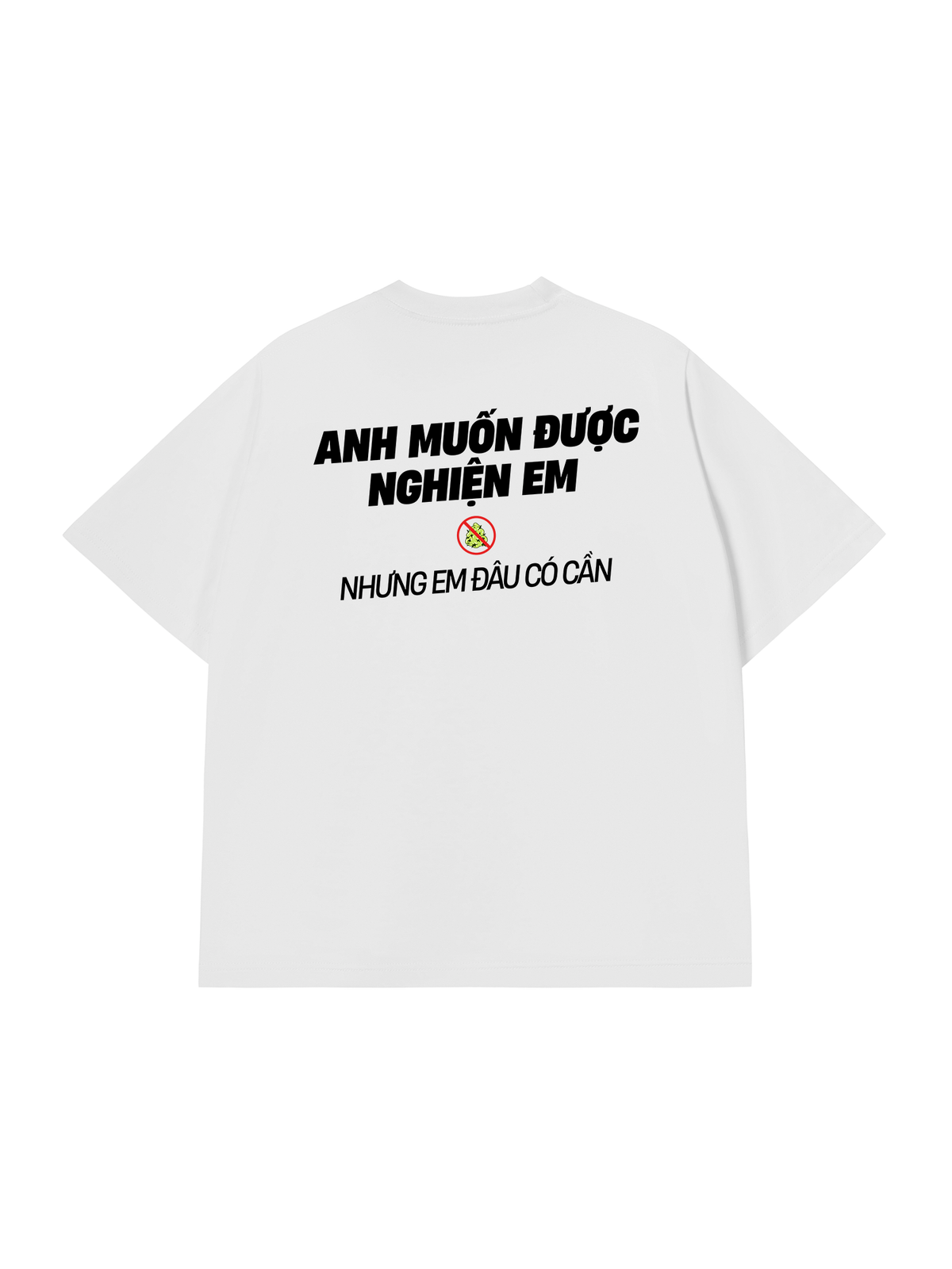 Áo Thun Relaxed Fit Nghiện Em