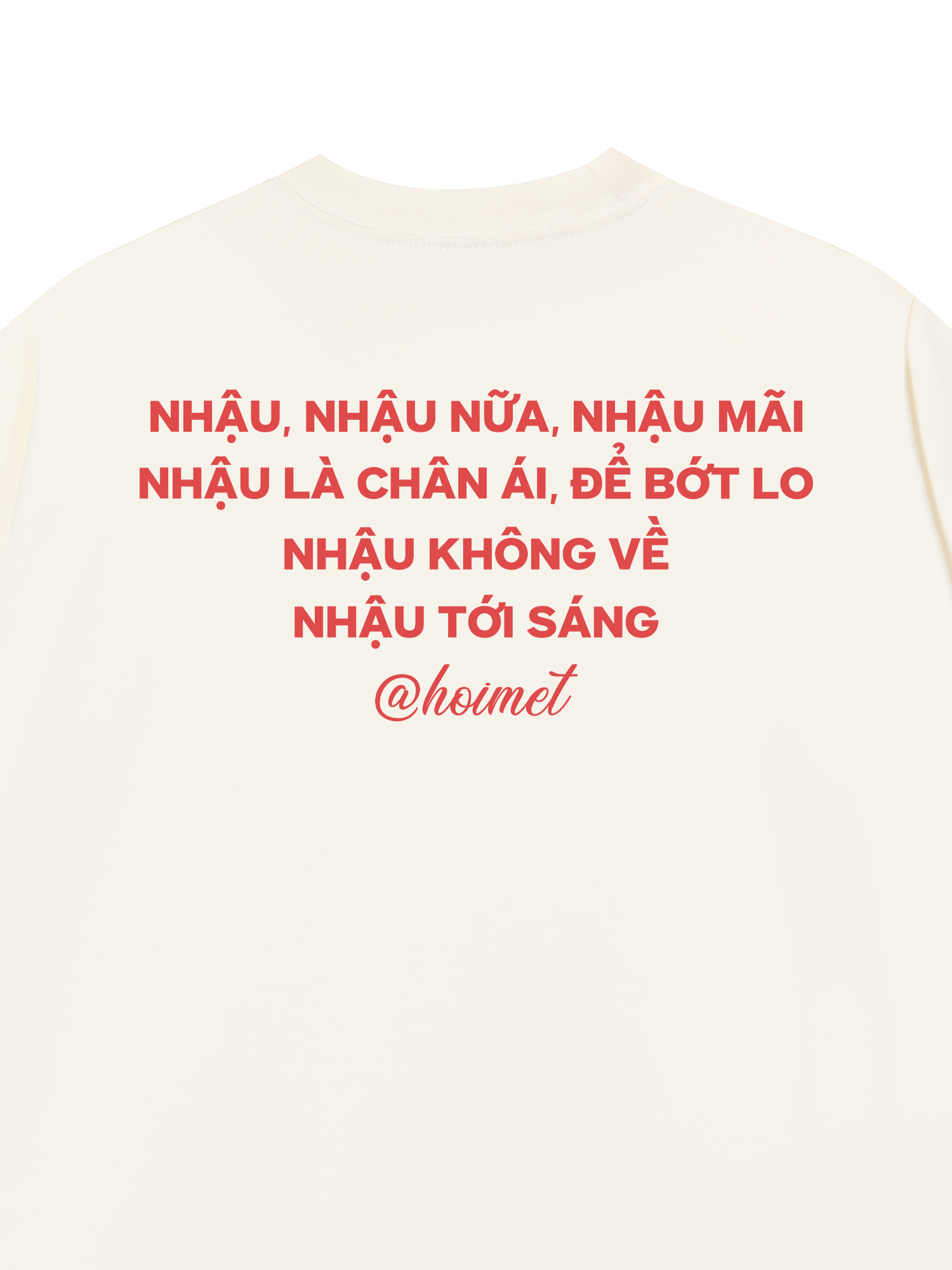 Áo Thun Relaxed Fit Nhậu Nữa
