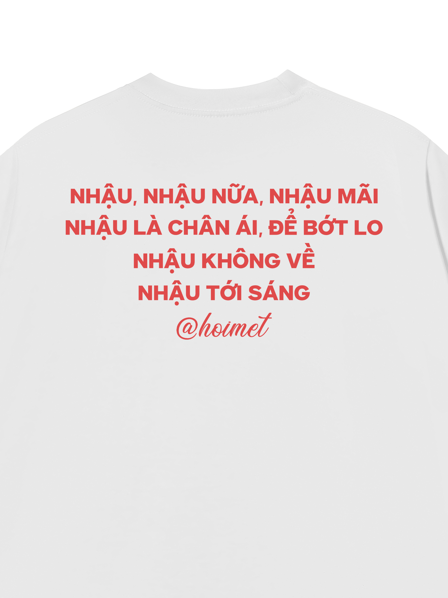 Áo Thun Relaxed Fit Nhậu Nữa