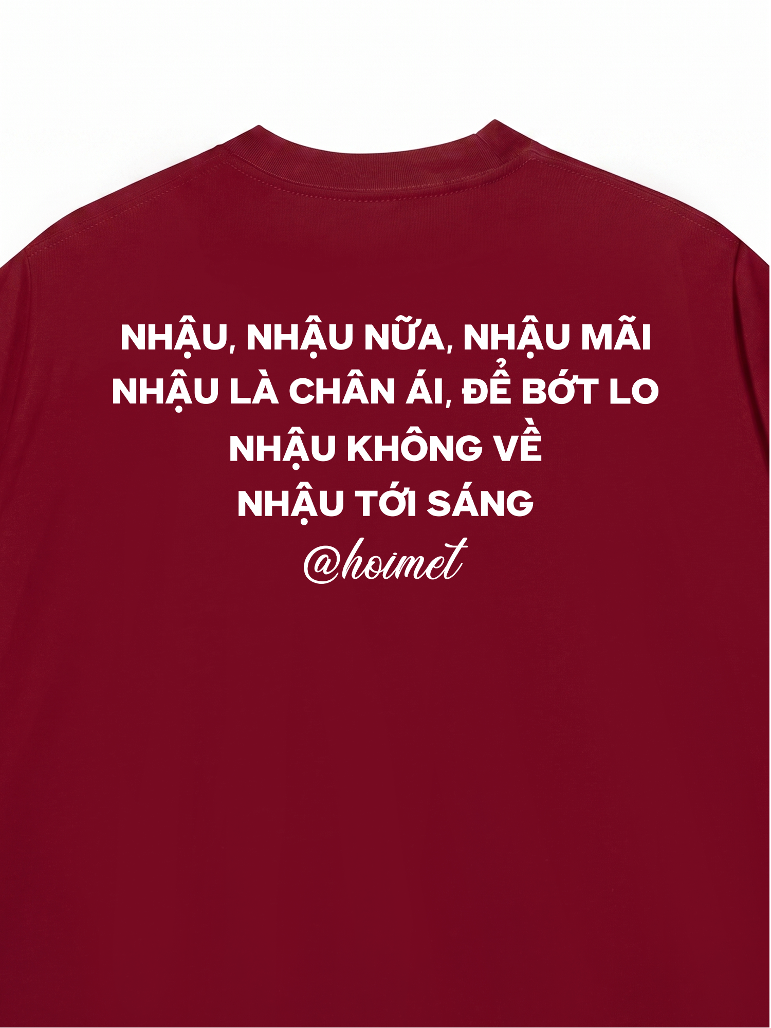 Áo Thun Relaxed Fit Nhậu Nữa