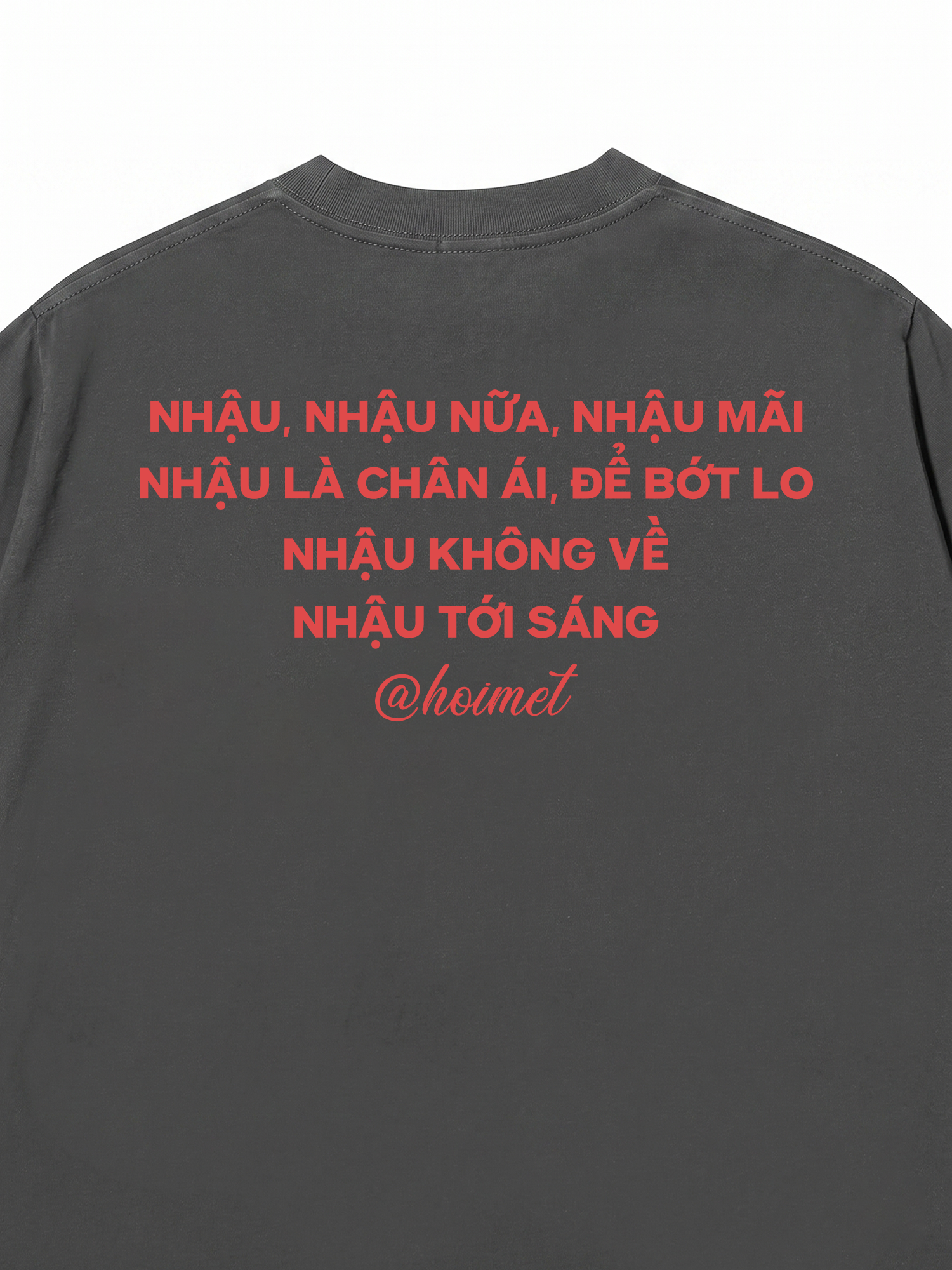 Áo Thun Relaxed Fit Nhậu Nữa