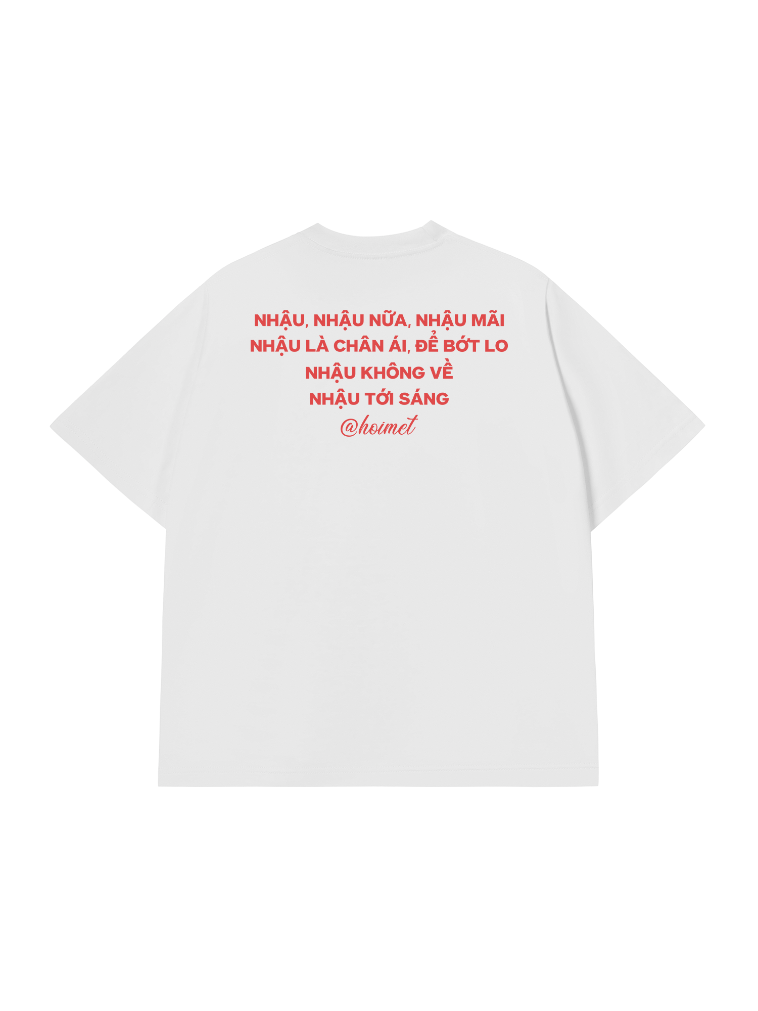 Áo Thun Relaxed Fit Nhậu Nữa